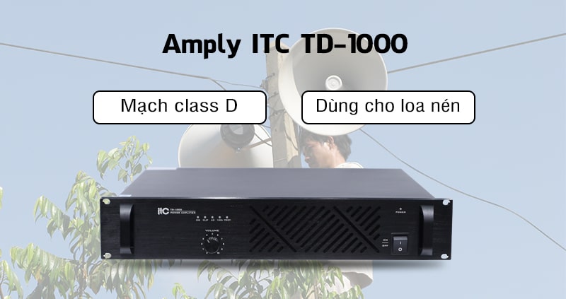 Amply ITC TD-1000 đến từ thương hiệu ITC nổi tiếng, sử dụng mạch khuếch đại class D, hiệu suất hoạt động cao