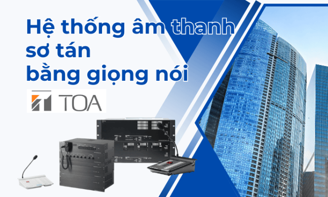 Hệ thống sơ tán bằng giọng nói TOA: Chất lượng top đầu PCCC