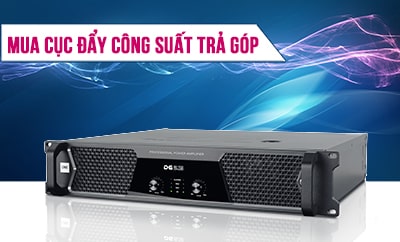 Mua cục đẩy công suất trả góp uy tín, ưu đãi với lãi suất "cực thấp"